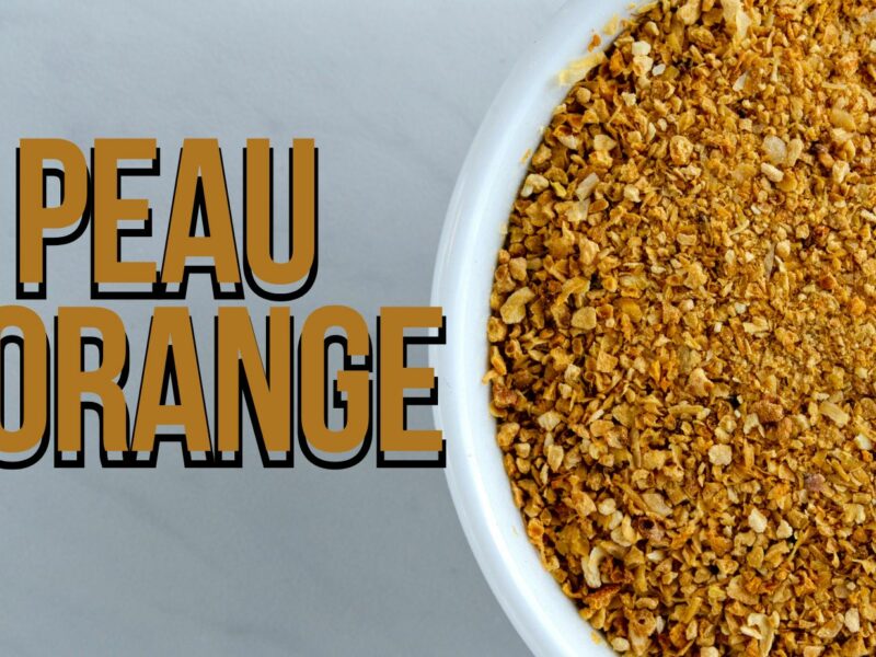 LA POUDRE DE PEAU D’ORANGE